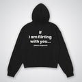 if I am flirting.... Oversized Hoodie - HavenWear